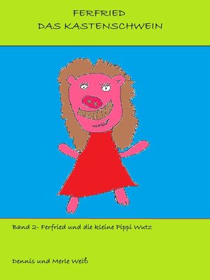 cover image of Ferfried und die kleine Pippi Wutz